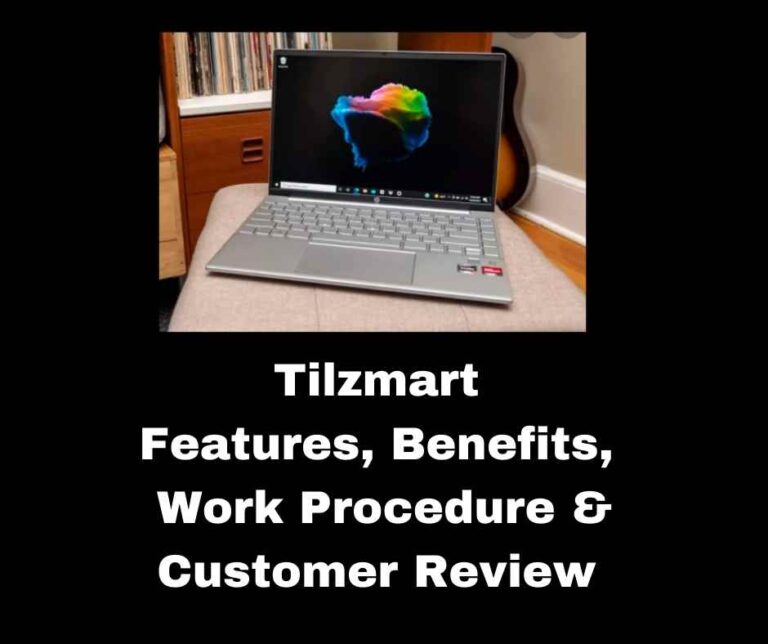 Tilzmart – Features, Benefits, Work Procedure & Customer Review